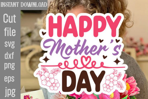 Happy Mother’s Day SVG Cut File: Graphics & Crafts Asset Review