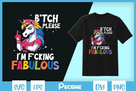 I’m Fabulous Funny Unicorn SVG: Graphics for T-Shirt Designs