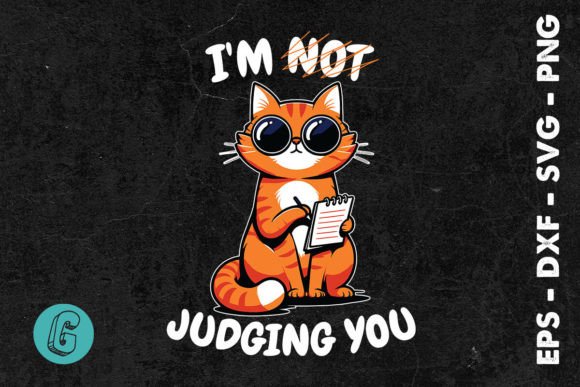 I’m Not Judging You Cat SVG: Graphics for Crafts & Creative Brands