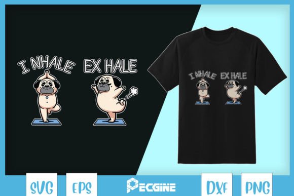 Inhale Exhale Funny Dog Yoga SVG: Graphics for T-Shirt Designs