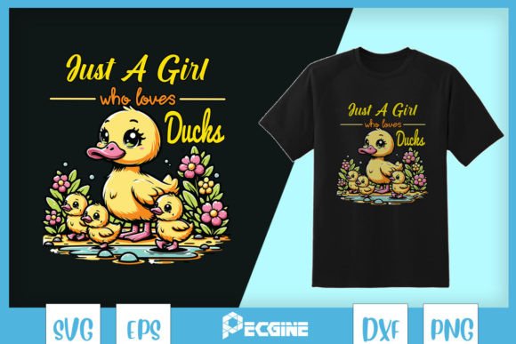 Just a Girl Who Loves Ducks SVG: Graphics for T-Shirt Designs