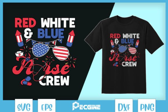 Red White Blue Nurse Crew July 4th SVG Graphics