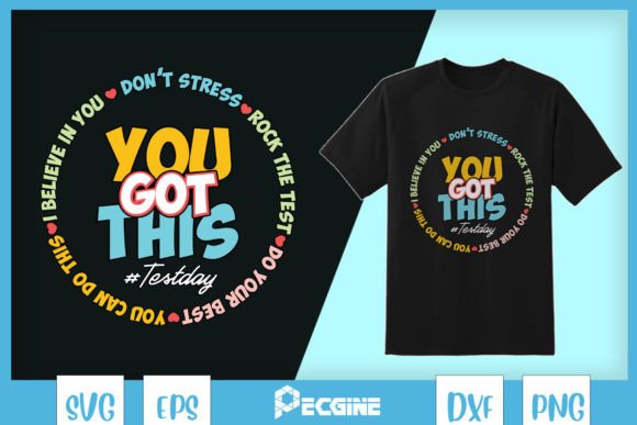 Rock the Test Day You Got This SVG Graphics