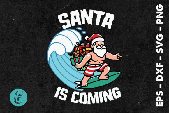 Santa is Coming Xmas in July SVG Graphics & Illustrations