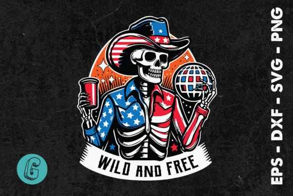 Wild and Free 4th of July Skeleton SVG: Graphics for Bold T-Shirt Designs